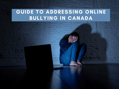Guide to Addressing Online Bullying in Canada